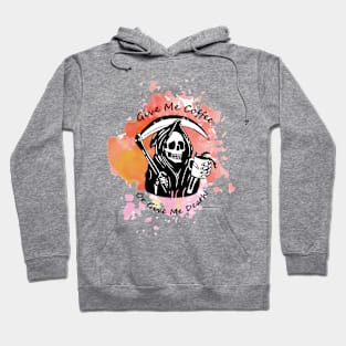 Coffee or Death Hoodie